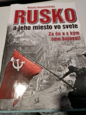 kniha Rusko a jeho miesto vo svete za čo a s kým sme bojovali, Ottovo nakladatelství 2007