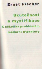 kniha Skutečnost a mystifikace k několika problémům moderní lit., Československý spisovatel 1961