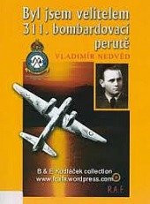 kniha Byl jsem velitelem 311. bombardovací perutě, Městský úřad Kyjov 2004