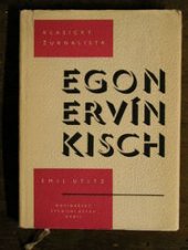 kniha Klasický žurnalista Egon Ervín Kisch, Orbis 1958