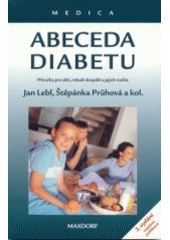 kniha Abeceda diabetu příručka pro děti, mladé dospělé a jejich rodiče, Maxdorf 2004