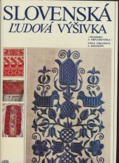 kniha Slovenská ľudová výšivka techniky a ornamentika, Alfa 1985