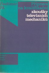kniha Příprava na kvalifikační zkoušky televizních mechaniků, Práce 1981