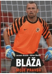 kniha Bláža moje pravda, XYZ 2012