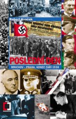 kniha Poslední den Mnichov - Praha, konec září 1938, Pražská vydavatelská společnost 2011