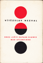 kniha Dnes ještě zapadá slunce nad Atlantidou Hra o 5 obrazech, Československý spisovatel 1956