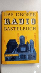 kniha Das grosse Radiobastelbuch Mit Röhren und Transistoren Velká příručka radioamatéra, Verlag Sport und Technik 1962