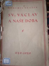 kniha Svatý Václav a naše doba řeči posl. B. Staška o sv. Václavu a jeho významu pro dnešní dobu, Ústřední sekretariát čsl. strany lidové 1929