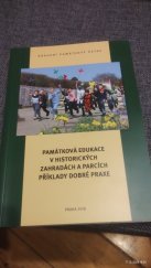 kniha Památková edukace v historických zahradách a parcích příklady dobré praxe , Národní památkový ústav 2018