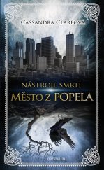 kniha Nástroje smrti 2. - Město z popela, Euromedia 2013