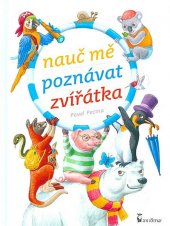 kniha Nauč mě poznávat zvířátka, Axióma 2013