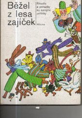 kniha Běžel z lesa zajíček Říkadla a pohádky se samými zvířátky, Albatros 1975