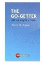 kniha The go-getter "jdi za svým cílem" : příběh, který vám poví, jak se jím stát, Incommunity 2011