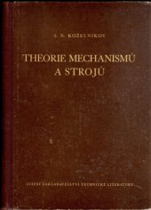 kniha Theorie mechanismů a strojů Určeno ... posl. vys. škol ... pomůcka pro konstruktéry a pracovníky ve výzkumu, SNTL 1953