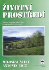 kniha Životní prostředí učebnice pro střední odborné školy : příručka pro učitele a veřejnost, Nakladatelství České geografické společnosti 1999