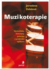 kniha Muzikoterapie východiska, koncepty, principy a praxe, Portál 2007