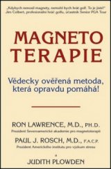 kniha Magnetoterapie vědecky ověřená metoda, která opravdu pomáhá! : [alternativně proti bolesti], Pragma 2011