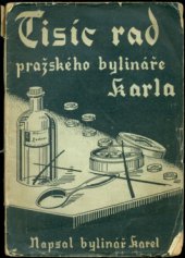 kniha Tisíc rad pražského bylináře Karla, s.n. 1940