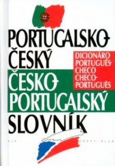 kniha Portugalsko-český, česko-portugalský slovník = Dicionário português-checo, checo-potuguês, Český klub 2004