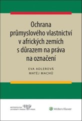 kniha Ochrana průmyslového vlastnictví v afrických zemích s důrazem na práva na označení, Wolters Kluwer 2020