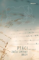 kniha Ptáci začli zpívat brzy, Pointa 2025