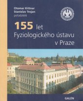 kniha 155 let Fyziologického ústavu v Praze, Galén 2007