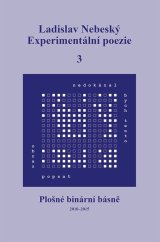 kniha Experimentální poezie 3 Plošné binární básně (2010–2015), Tomáš Nosek 2022