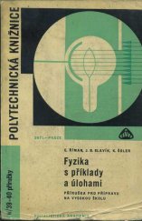 kniha Fyzika s příklady a úlohami Příručka pro přípravu na vys. školu, SNTL 1966