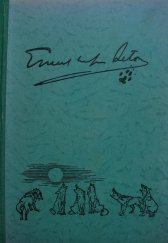 kniha Ze života severních zvířat = Díl II (Life histories of northern animals) : [Inteligence zvířat] : Biologické črty., Nakladatelské družstvo Máje 1937