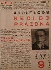 kniha Řeči do prázdna soubor statí o architektuře, bydlení, ústroji a jiných praktických věcech, které uspořádal Dr. Bohumil Markalous, Orbis 1929