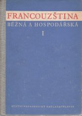 kniha Francouzština běžná a hospodářská. Část 1, - Texty, otázky a cvičení, SPN 1962
