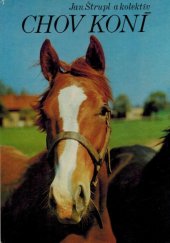 kniha Chov koní učební text pro učeb. obor chovatel se zaměřením pro chov koní a jezdectví, SZN 1983