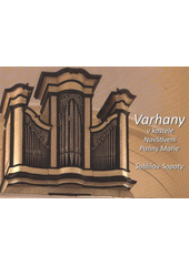 kniha Varhany v kostele Navštívení Panny Marie Sobíňov-Sopoty, Občanské sdružení Sobíňov 2012