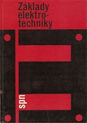 kniha Základy elektrotechniky pro pedagogické fakulty, SPN 1966