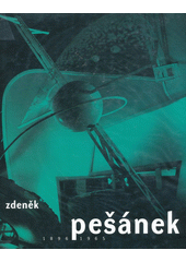 kniha Zdeněk Pešánek 1896-1965 [publikace k výstavě, Praha 21.11.1996-16.2.1997], Národní galerie  1996