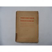 kniha Praktická škola radiotechniky [Přístupný výklad o všem, co souvisí s technikou rozhlasu a deset stavebních návodů od krystalky k superhetu], Orbis 1943