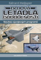 kniha Bojová letadla budoucnosti souboj vývojových programů, Brána 2010