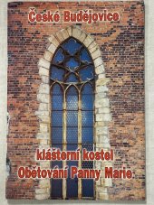 kniha České Budějovice - klášterní kostel Obětování Panny Marie uměleckohistorický průvodce, Petr Pavelec 1997