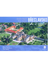 kniha Břeclavsko z nebe Břeclav Region from heaven , Creative Business Studio 2020