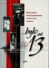 kniha ...bylo mi 13, Grafia 2004