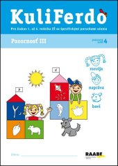 kniha KuliFerdo Pozornosť III pracovný zošit 4 Pre žiakov 1. až 4. ročníka ZŠ so špecifickými poruchami učenia, Raabe 2025