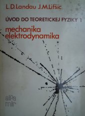 kniha Úvod do teoretickej fyziky  1 - Mechanika a elektrodynamika, Alfa 1979