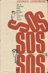 kniha SOS jak si zachránit kůži, když člověka bez varování něco potrefí, Mladá fronta 1971
