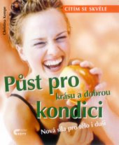 kniha Půst pro krásu a dobrou kondici nová síla pro tělo i duši, Cesty 2001