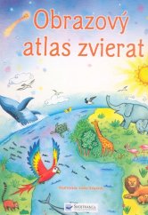 kniha Obrazový atlas zvierat, Svojtka 2009