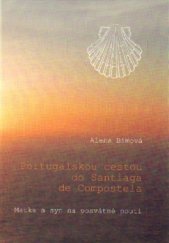 kniha Portugalskou cestou do Santiaga de Compostela Matka a syn na posvátné pouti, Zdeněk Susa 2015