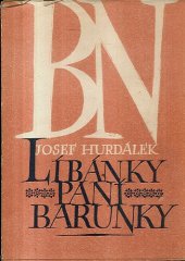 kniha Líbánky paní Barunky zápisky o Boženě Němcové z památného jiřinkového roku, Doležalovo nakladatelství 1944