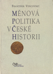 kniha Měnová politika v české historii, Česká národní banka 2001
