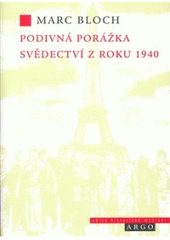 kniha Podivná porážka svědectví z roku 1940, Argo 2007