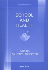 kniha School and Health 21, 2010 papers on health education, Masaryk University with collaboration by MSD 2010